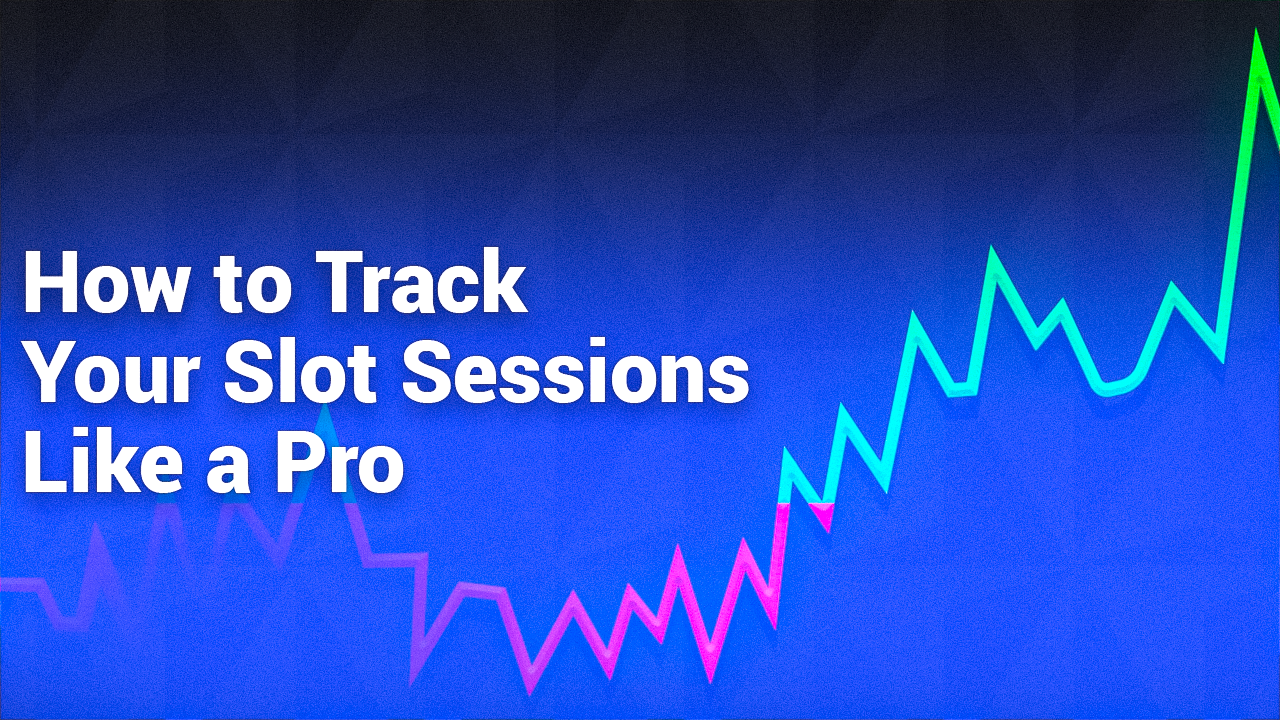 Track slot sessions like a pro