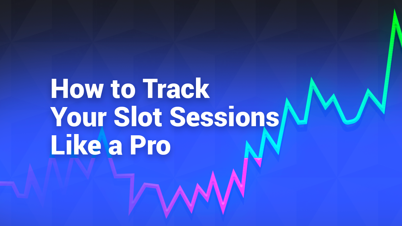Track slot sessions like a pro