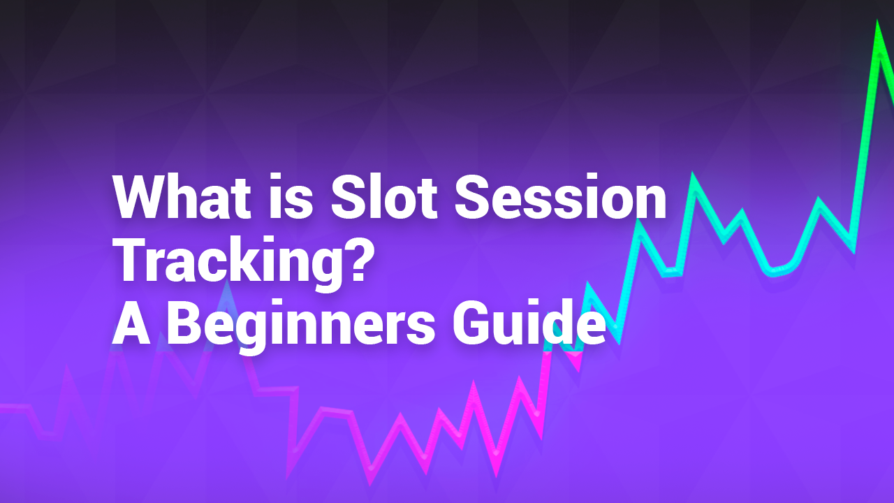 What is slot session tracking